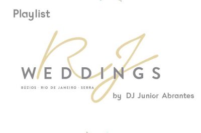 Playlist RJ Weddings + DJ Junior Abrantes